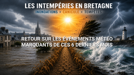 Illustration de l'actualité Retour sur les événements météo de ces 6 deniers mois en Bretagne
